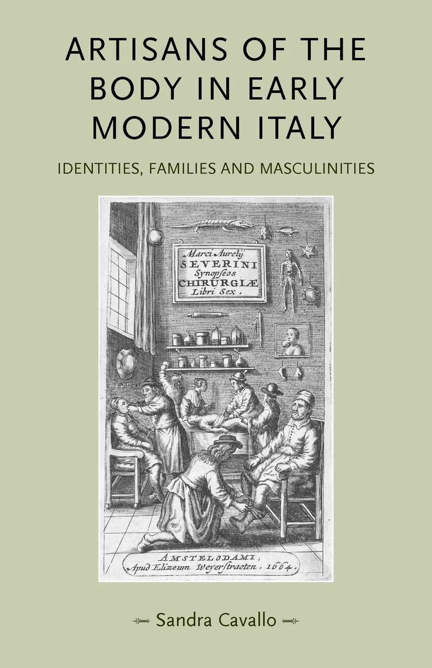 Cover: 9780719081514 | Artisans of the body in early modern Italy | Sandra Cavallo | Buch
