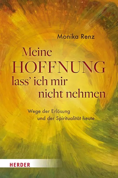 Cover: 9783451601514 | Meine Hoffnung lass' ich mir nicht nehmen | Monika Renz | Buch | 2025