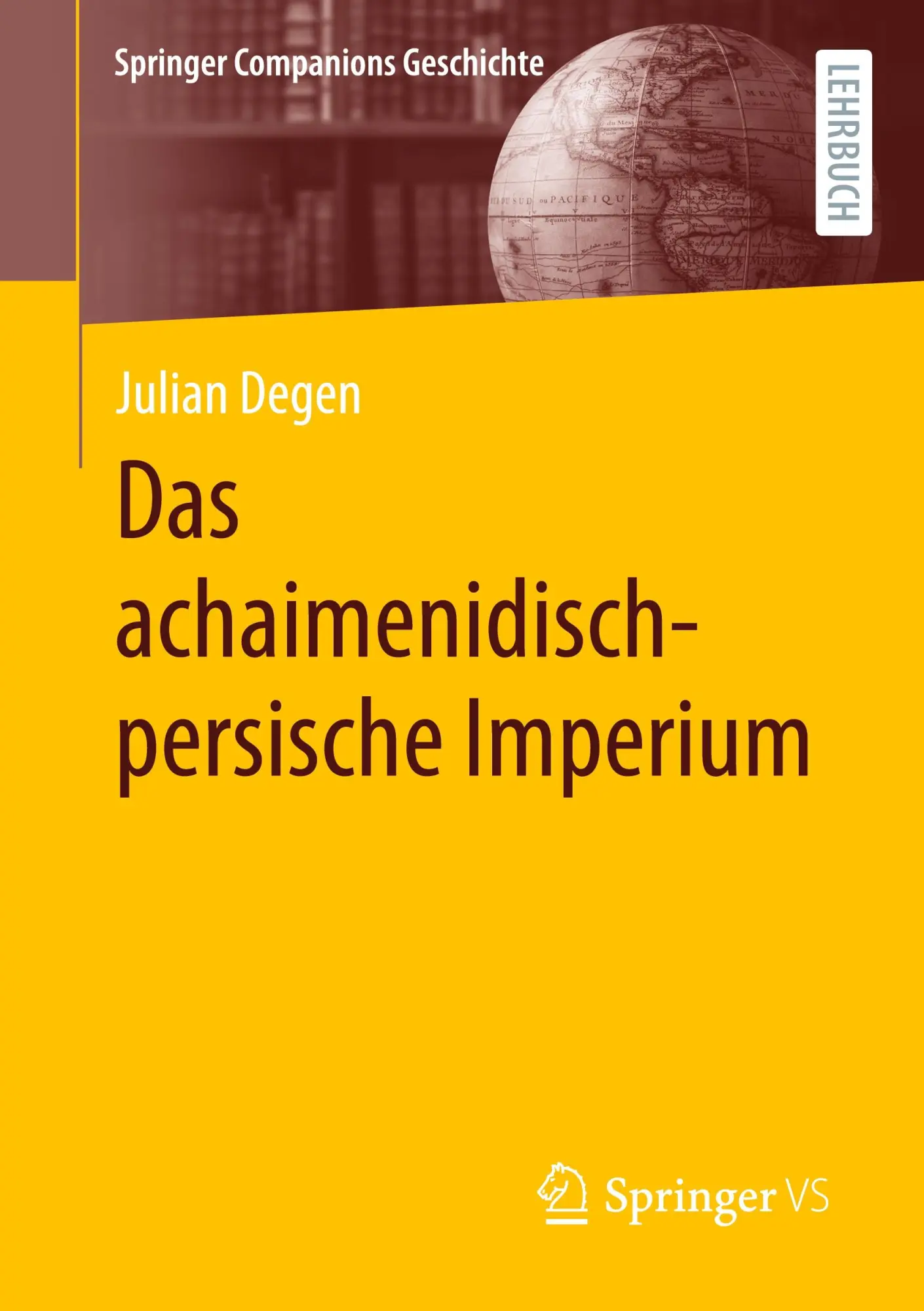 Cover: 9783658471514 | Das achaimenidisch-persische Imperium | Julian Degen | Taschenbuch | x