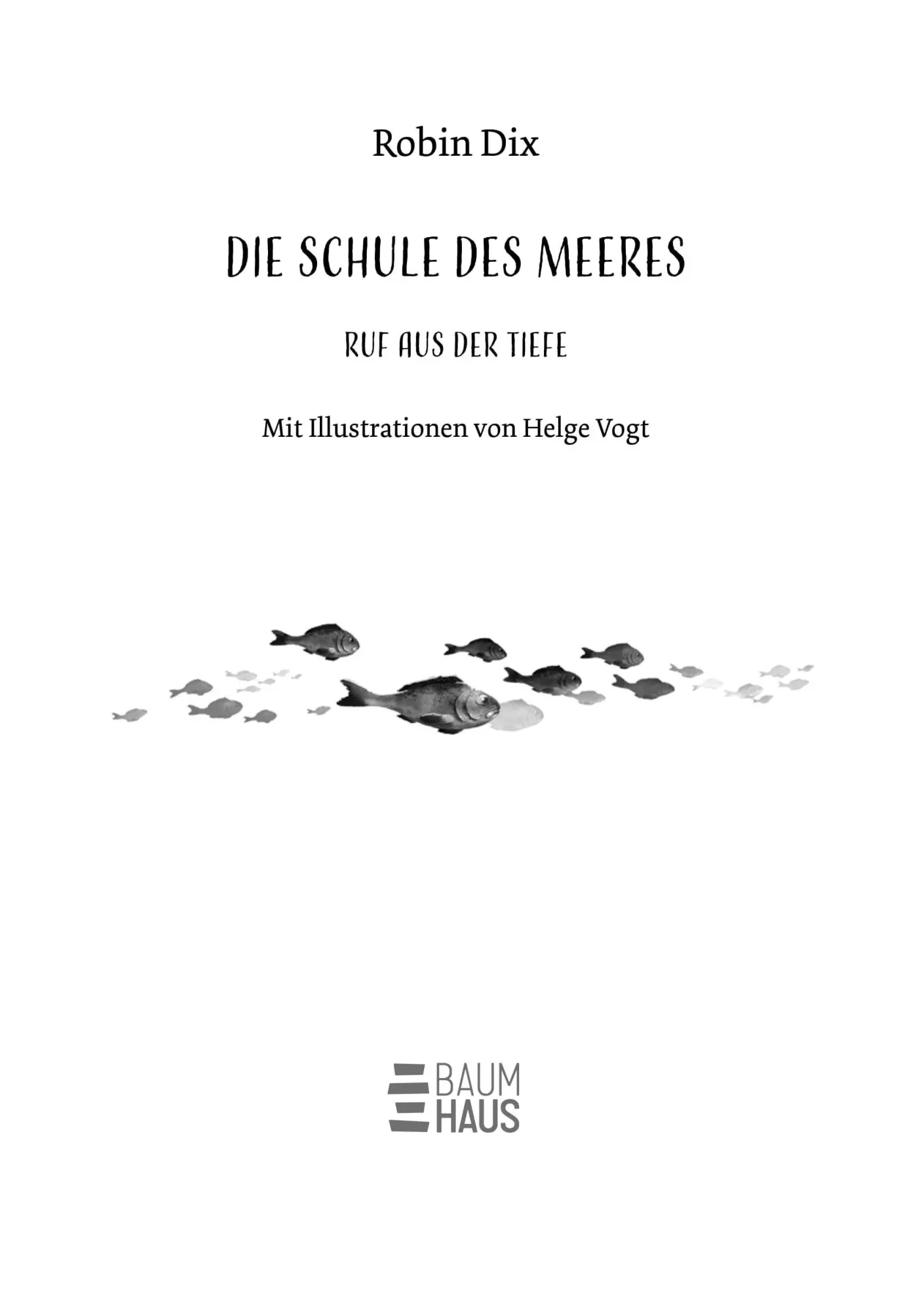 Bild: 9783833911514 | Die Schule des Meeres - Ruf aus der Tiefe | Robin Dix | Buch | 208 S.