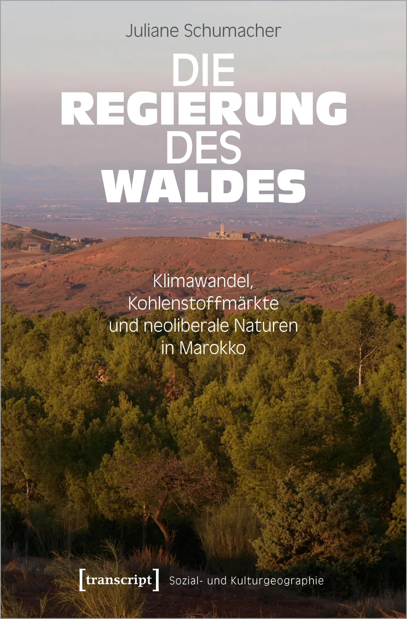 Cover: 9783837661514 | Die Regierung des Waldes | Juliane Schumacher | Taschenbuch | 350 S.