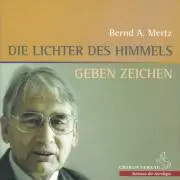Cover: 9783899971514 | Die Lichter des Himmels geben Zeichen, 2 Audio-CDs | Bernd A. Mertz