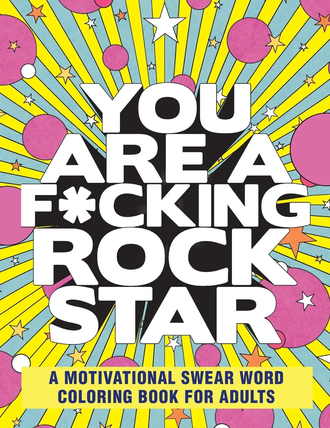 Cover: 9781685391614 | You Are a F*cking Rock Star | Rockridge Press | Taschenbuch | Englisch