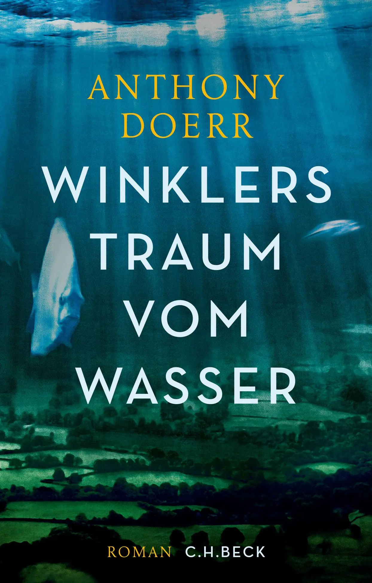 Cover: 9783406691614 | Winklers Traum vom Wasser | Anthony Doerr | Buch | 488 S. | Deutsch