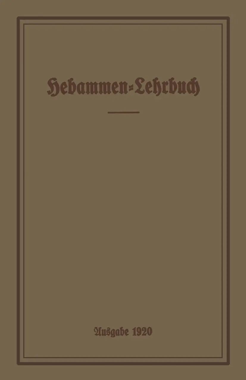 Cover: 9783642901614 | Hebammen-Lehrbuch | Ausgabe 1920 | Volkswohlfahrt | Taschenbuch | xvi