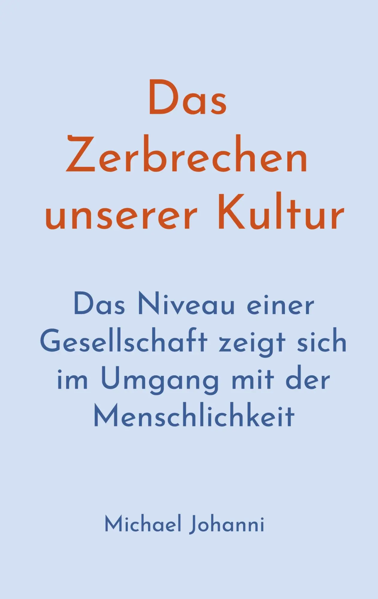 Cover: 9783819211614 | Das Zerbrechen unserer Kultur | Michael Johanni | Taschenbuch | 156 S.