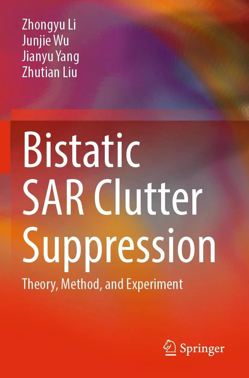 Cover: 9789811901614 | Bistatic SAR Clutter Suppression | Theory, Method, and Experiment | x