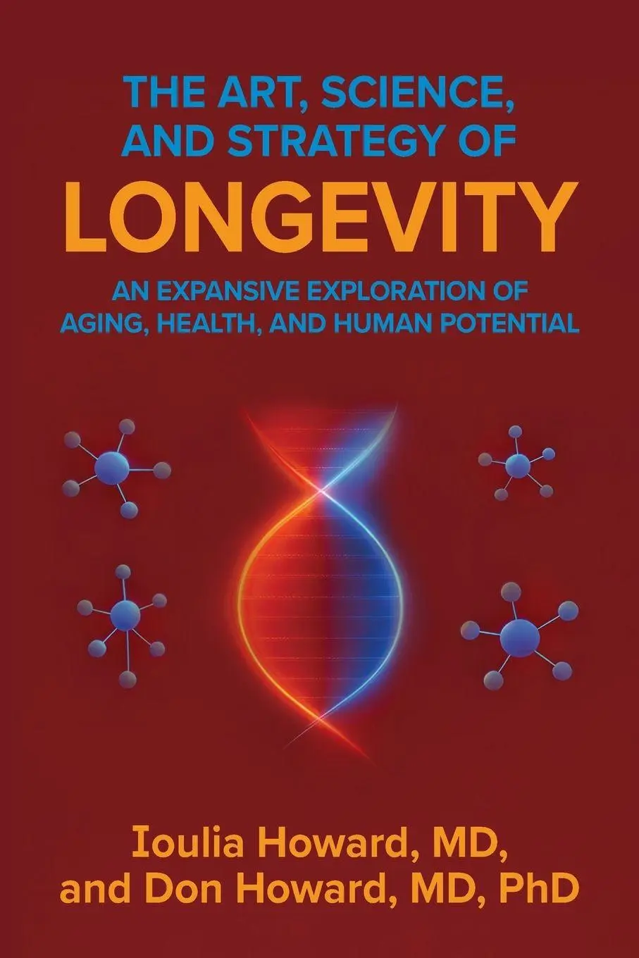 Cover: 9798994251614 | The Art, Science, and Strategy of Longevity | Ioulia Howard (u. a.)