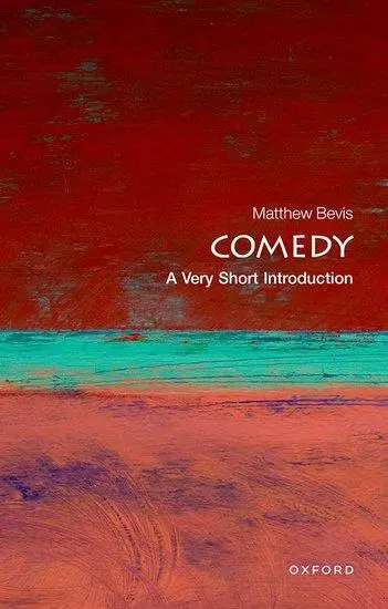 Cover: 9780199601714 | Comedy | A Very Short Introduction | Matthew Bevis | Taschenbuch