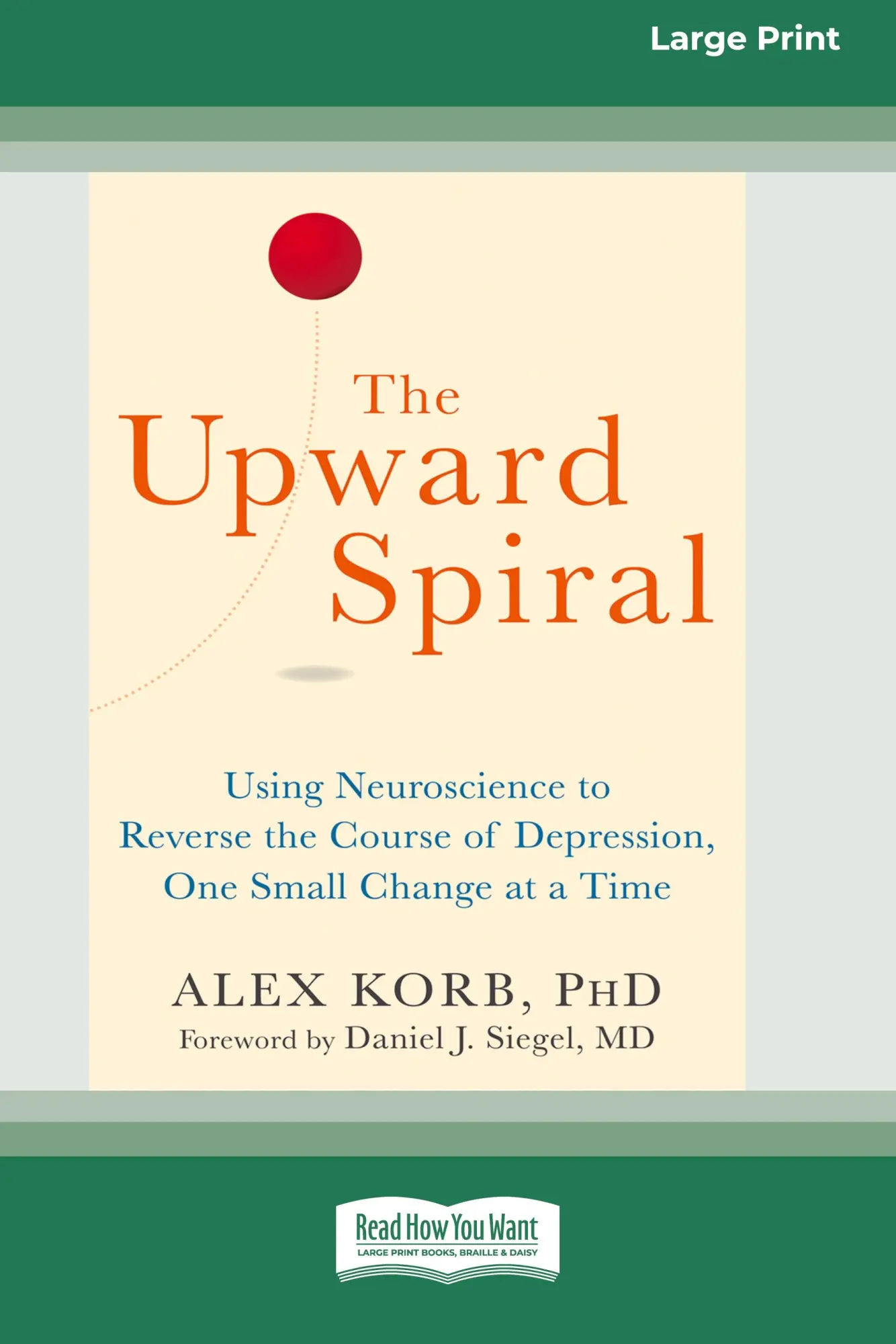 Cover: 9780369361714 | The Upward Spiral | Alex Korb | Taschenbuch | Englisch | 2016