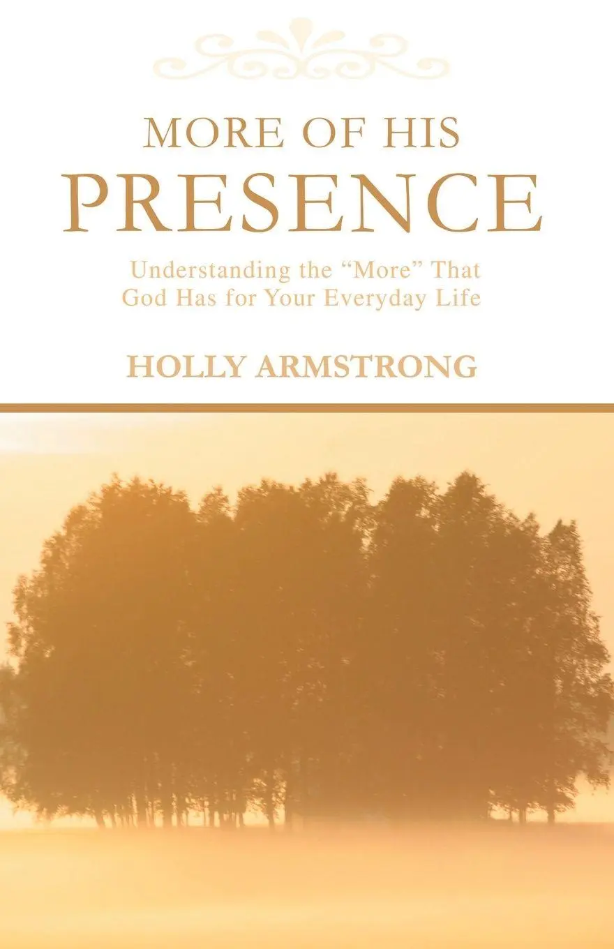 Cover: 9780595461714 | More of His Presence | Holly Armstrong | Taschenbuch | Englisch | 2007