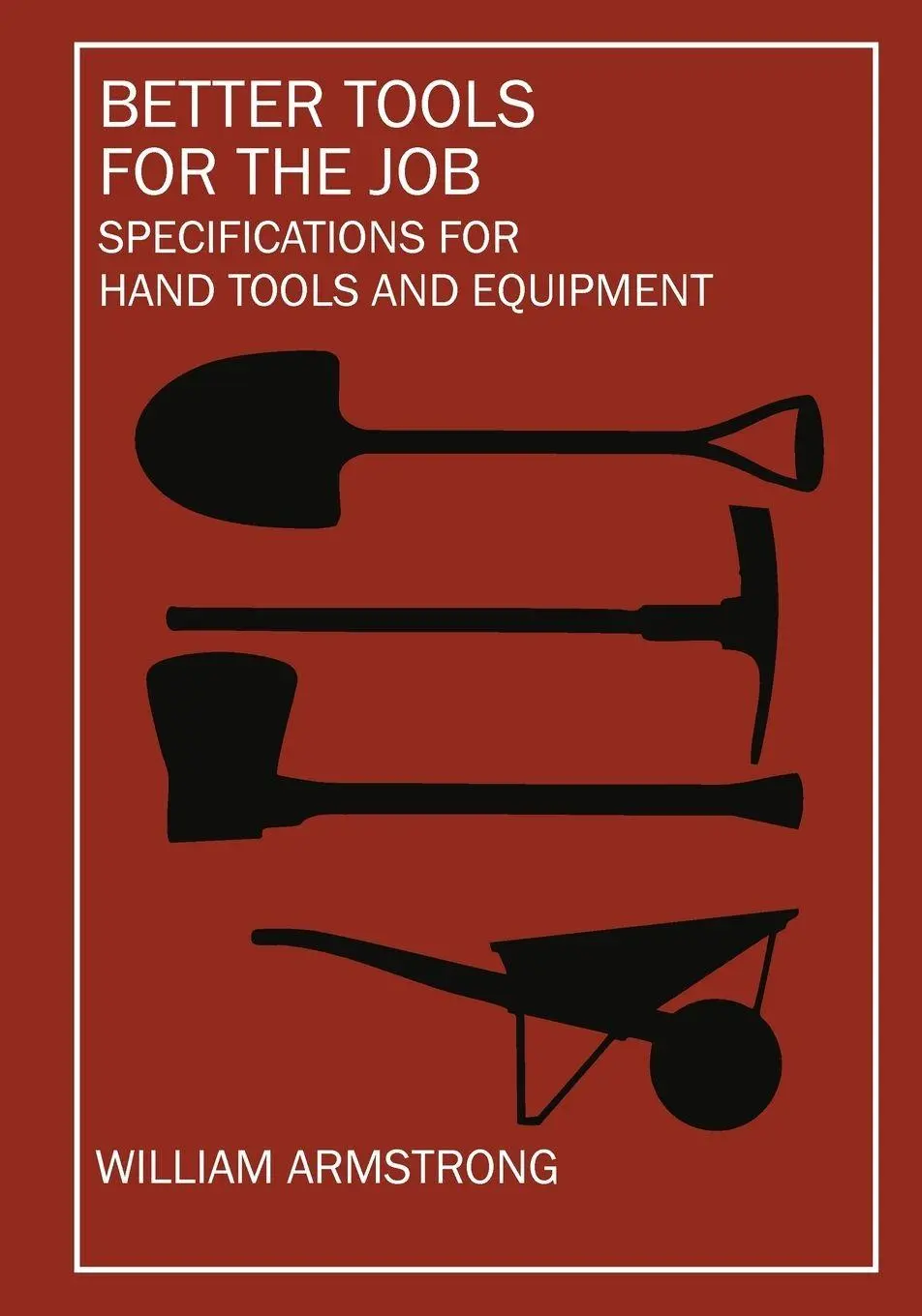 Cover: 9780903031714 | Better Tools for the Job | William Armstrong | Taschenbuch | Englisch