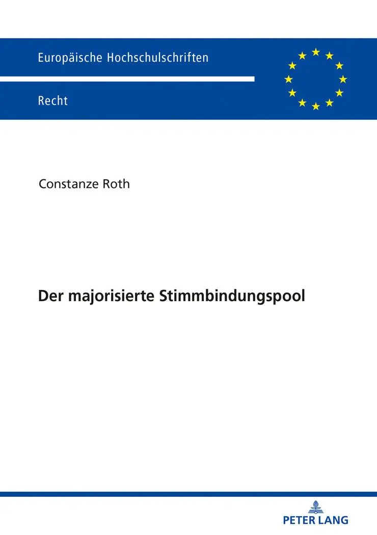 Der majorisierte Stimmbindungspool: Einflusssicherung in Familienunternehmen und die aus einer Mehrheitsbildung entstehenden Konflikte mit dem ... Hochschulschriften Recht, Band 6104)