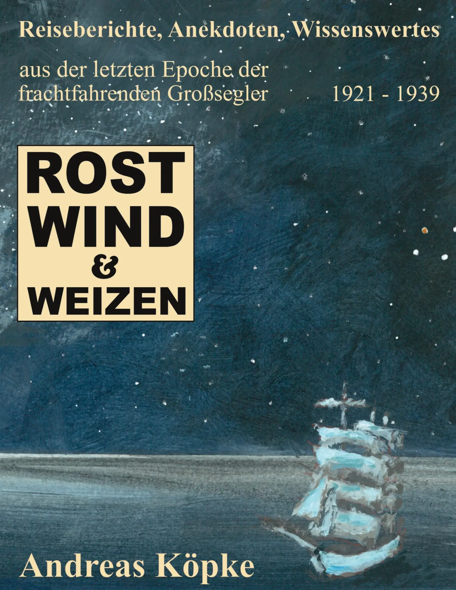 Cover: 9783819201714 | Rost, Wind &amp; Weizen | Andreas Köpke | Buch | 242 S. | Deutsch | 2025