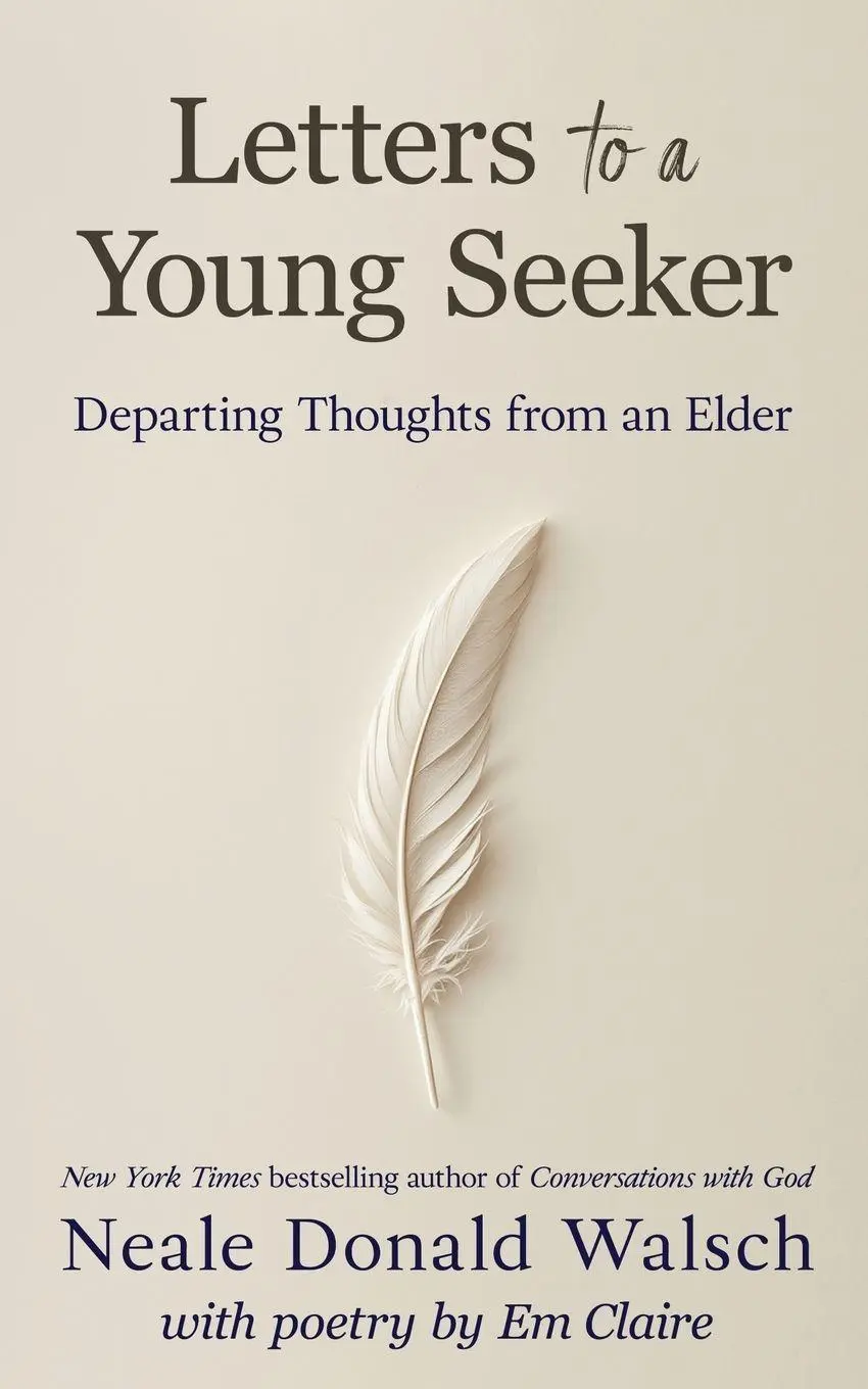 Cover: 9781958921814 | Letters to a Young Seeker | Departing Thoughts from an Elder | Walsch
