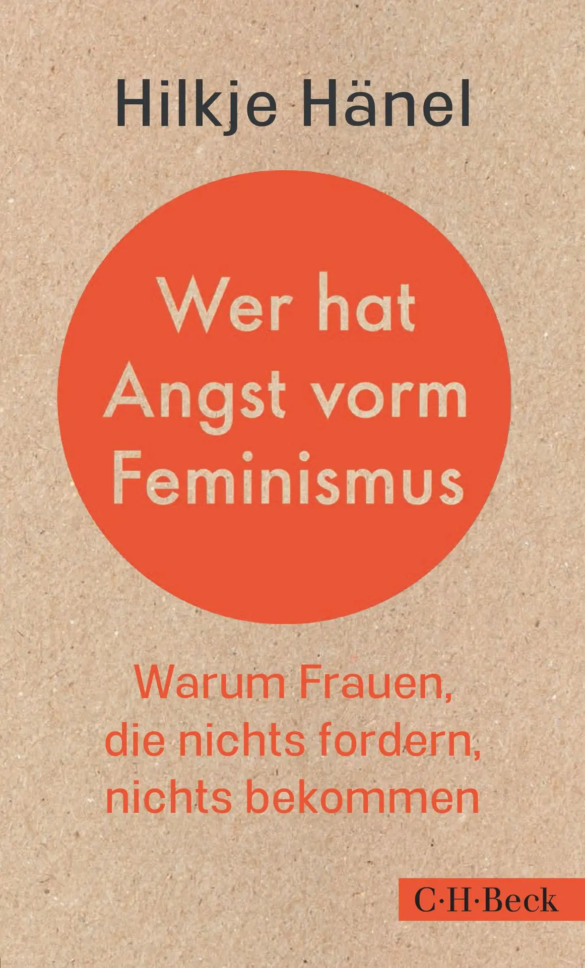 Cover: 9783406741814 | Wer hat Angst vorm Feminismus | Hilkje Hänel | Taschenbuch | 192 S.