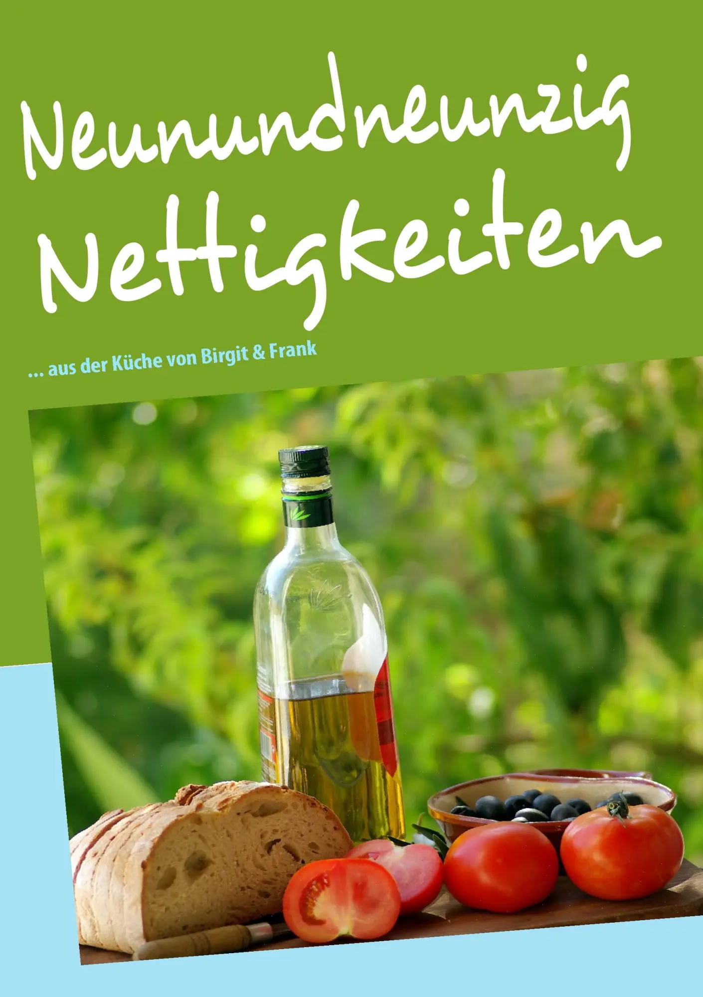 Cover: 9783837011814 | Neunundneunzig Nettigkeiten | ... aus der Küche von Birgit &amp; Frank