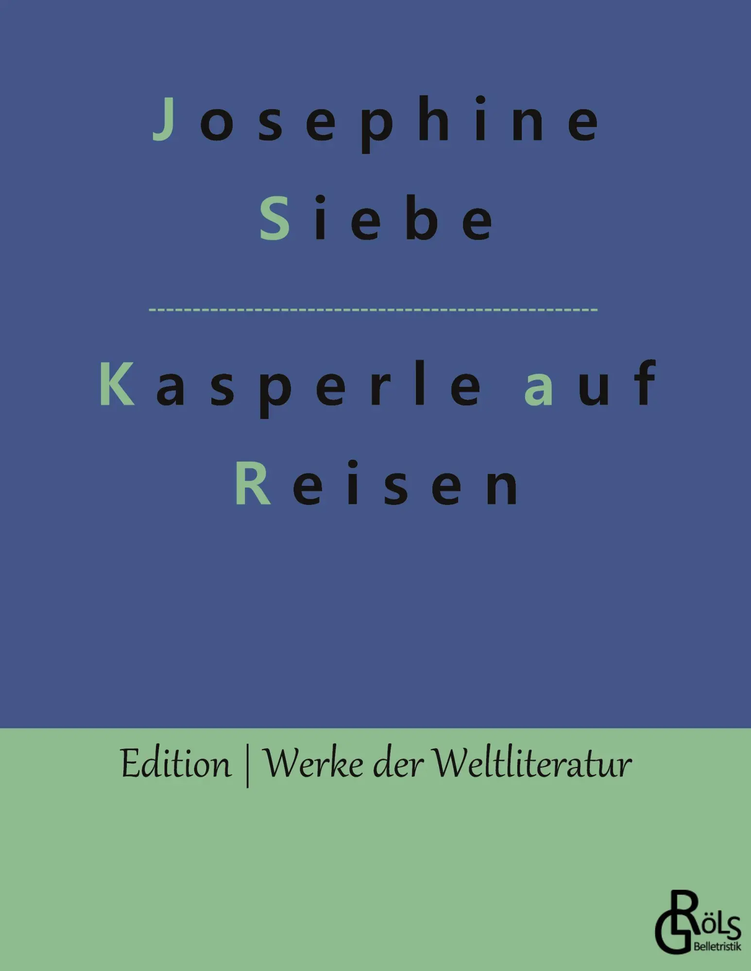 Cover: 9783988281814 | Kasperle auf Reisen | Josephine Siebe | Taschenbuch | 136 S. | Deutsch