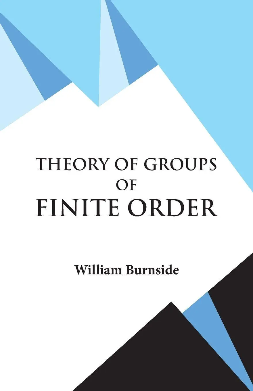 Cover: 9789393971814 | Theory of Groups of Finite Order | W. Burnside | Taschenbuch | 1994