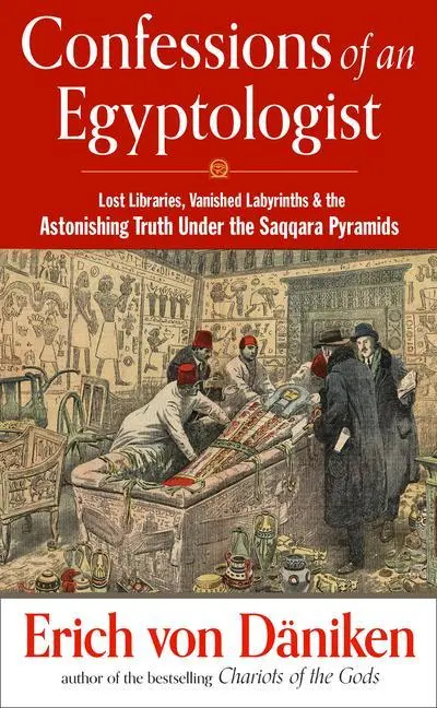 Cover: 9781632651914 | Confessions of an Egyptologist | Erich Von Däniken | Taschenbuch