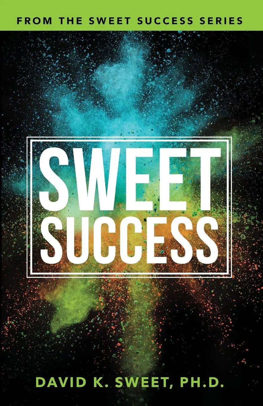 Cover: 9781640951914 | Sweet Success: Break Free from What's Holding You Back | David Sweet