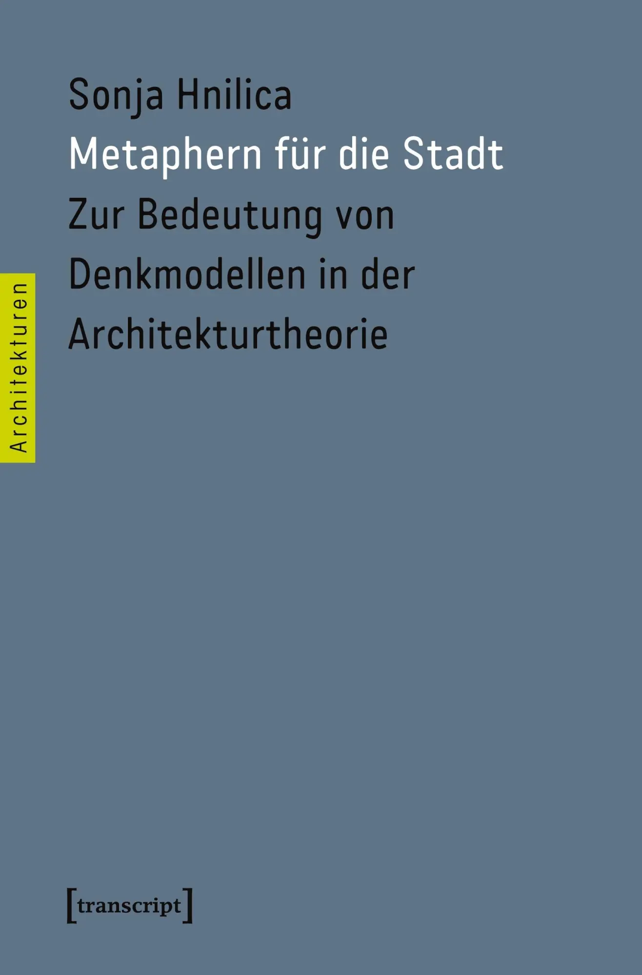 Cover: 9783837621914 | Metaphern für die Stadt | Sonja Hnilica | Taschenbuch | 326 S. | 2020