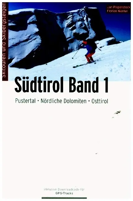 Cover: 9783956111914 | Skitourenführer Südtirol Band 1 | Jan Piepenstock (u. a.) | Buch