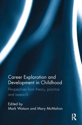 Cover: 9781138602014 | Career Exploration and Development in Childhood | Mark Watson (u. a.)