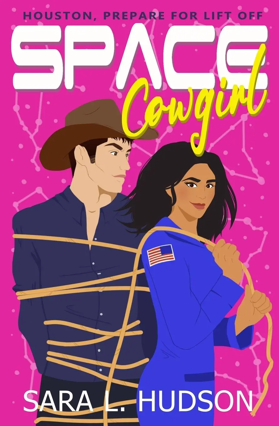 Cover: 9781954602014 | Space Cowgirl | Houston, All Systems Go | Sara L. Hudson | Taschenbuch
