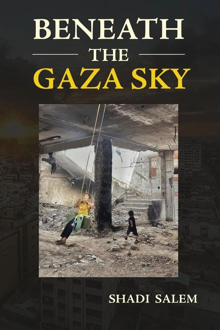 Cover: 9781967022014 | Beneath the Gaza Sky | Shadi Salem | Taschenbuch | Englisch | 2025