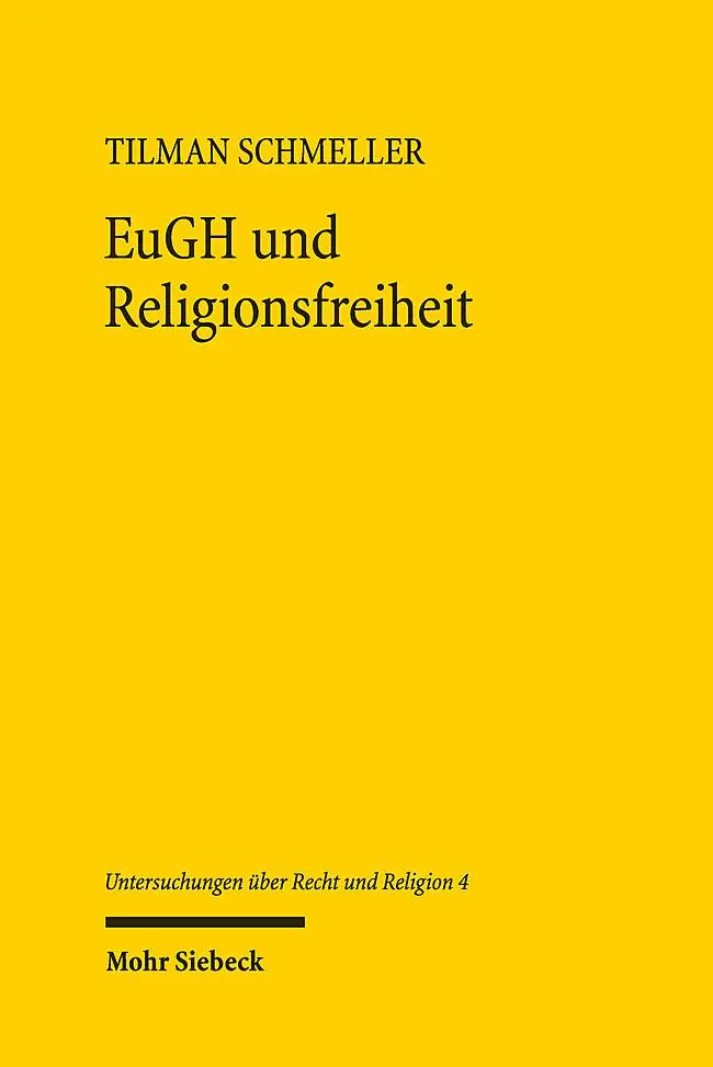 Cover: 9783161622014 | EuGH und Religionsfreiheit | Tilman Schmeller | Taschenbuch | 312 S.