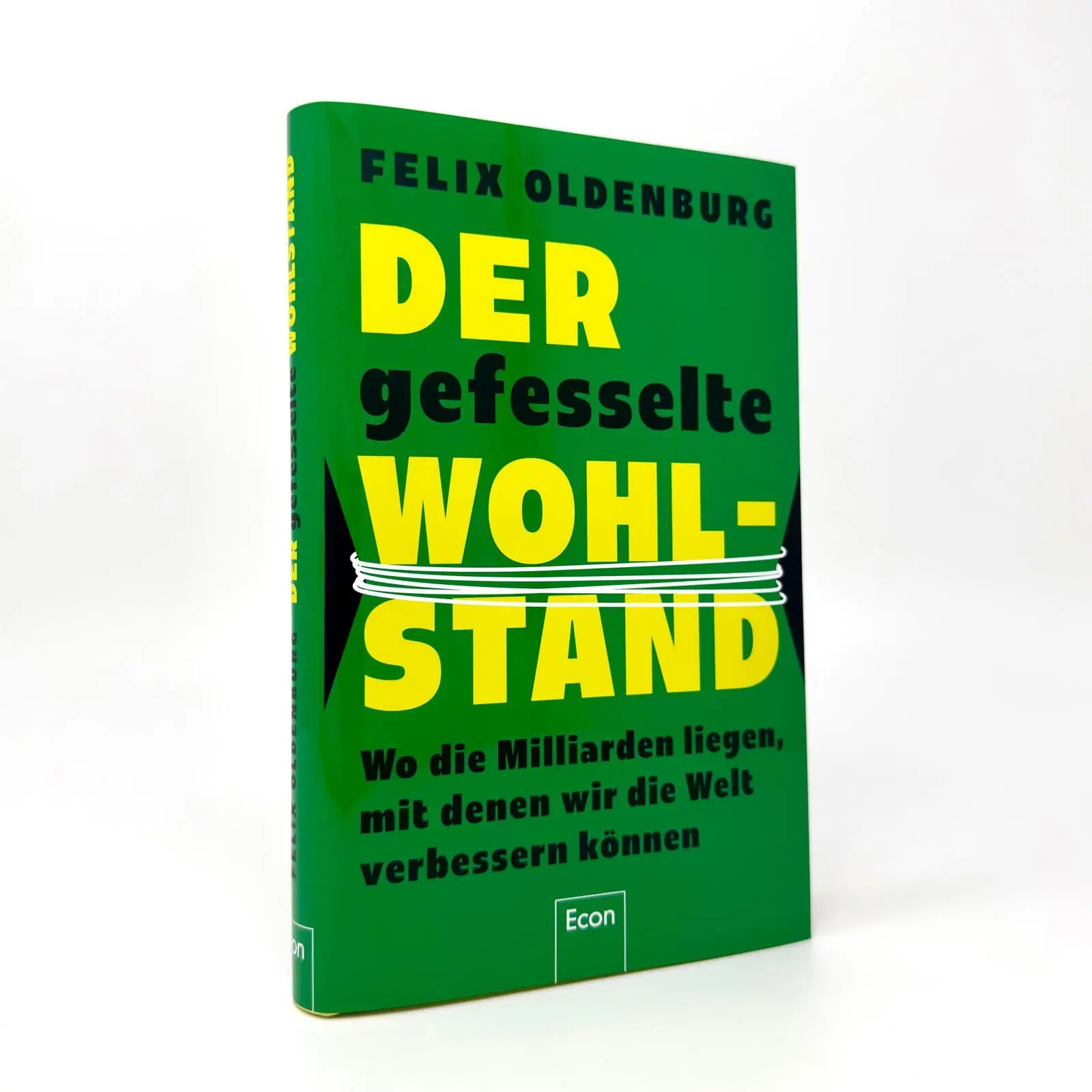 Bild: 9783430212014 | Der gefesselte Wohlstand | Felix Oldenburg | Buch | 240 S. | Deutsch