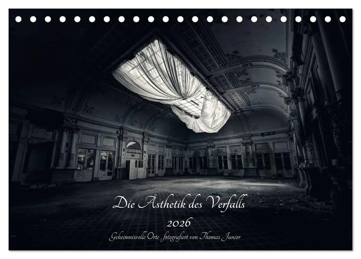 Cover: 9783457972014 | Lost in Decay 2026 - Die Ästhetik des Verfalls (Tischkalender 2026...