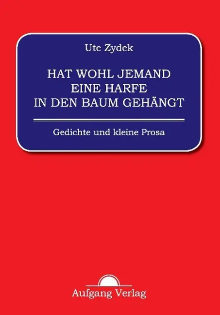 Cover: 9783945732014 | Hat wohl jemand eine Harfe in den Baum gehängt | Ute Zydek | Buch