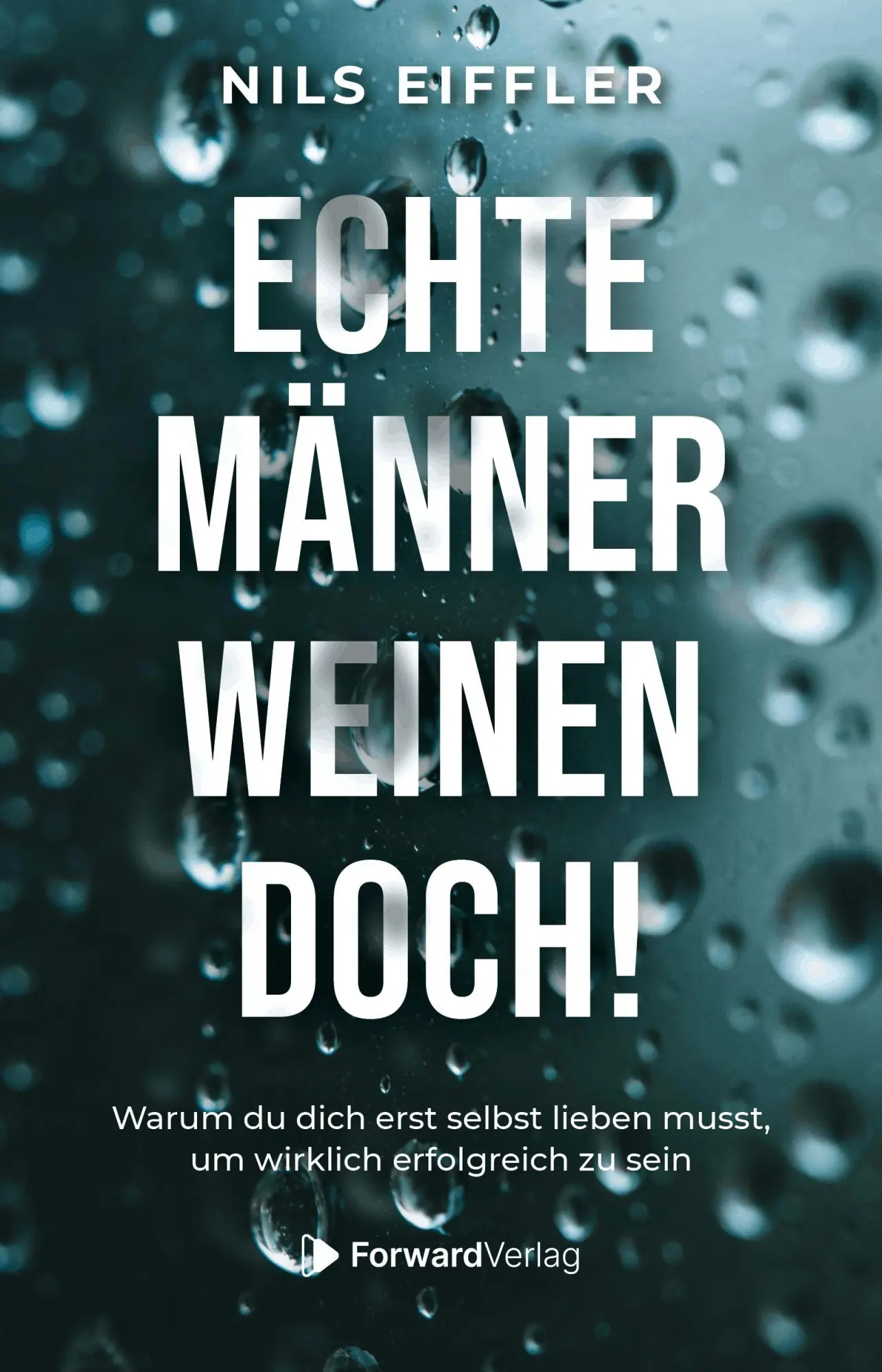 Cover: 9783987552014 | Echte Männer weinen doch | Nils Eiffler (u. a.) | Taschenbuch | 208 S.