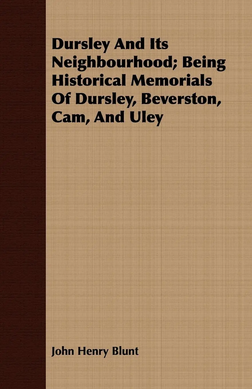 Cover: 9781409712114 | Dursley And Its Neighbourhood; Being Historical Memorials Of...