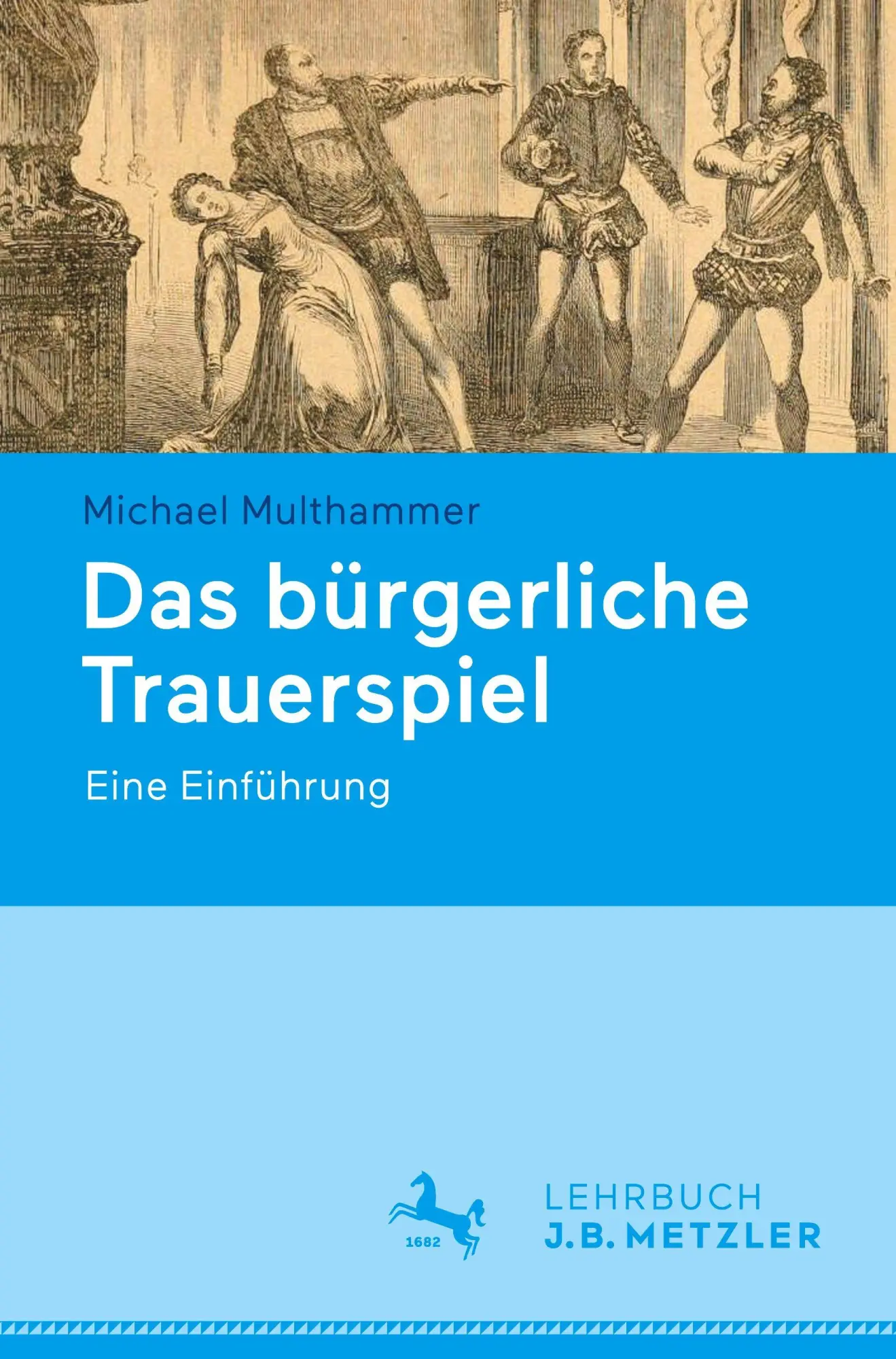 Cover: 9783662722114 | Das bürgerliche Trauerspiel | Eine Einführung | Michael Multhammer