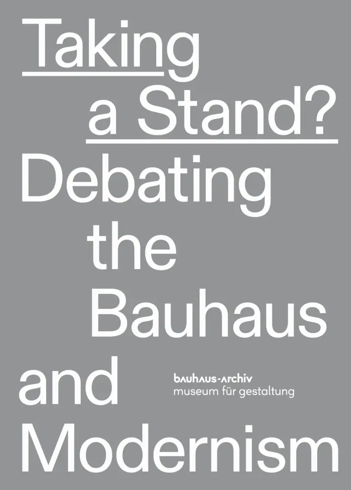 Cover: 9783889602114 | Taking a stand? Debating the Bauhaus and Modernism | Archiv (u. a.)