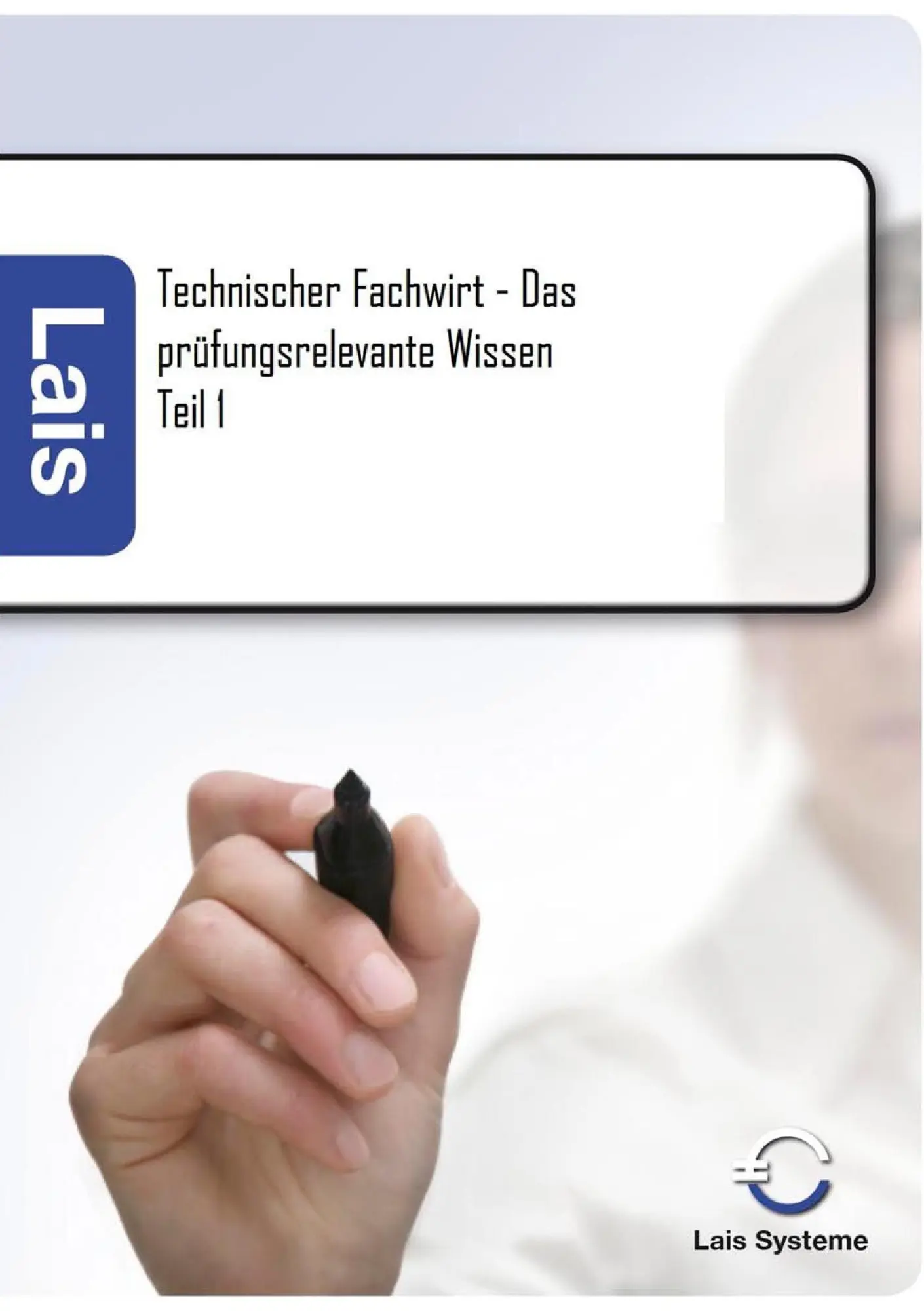 Cover: 9783941902114 | Technischer Fachwirt - Das prüfungsrelevante Wissen | Teil 1 | Padberg