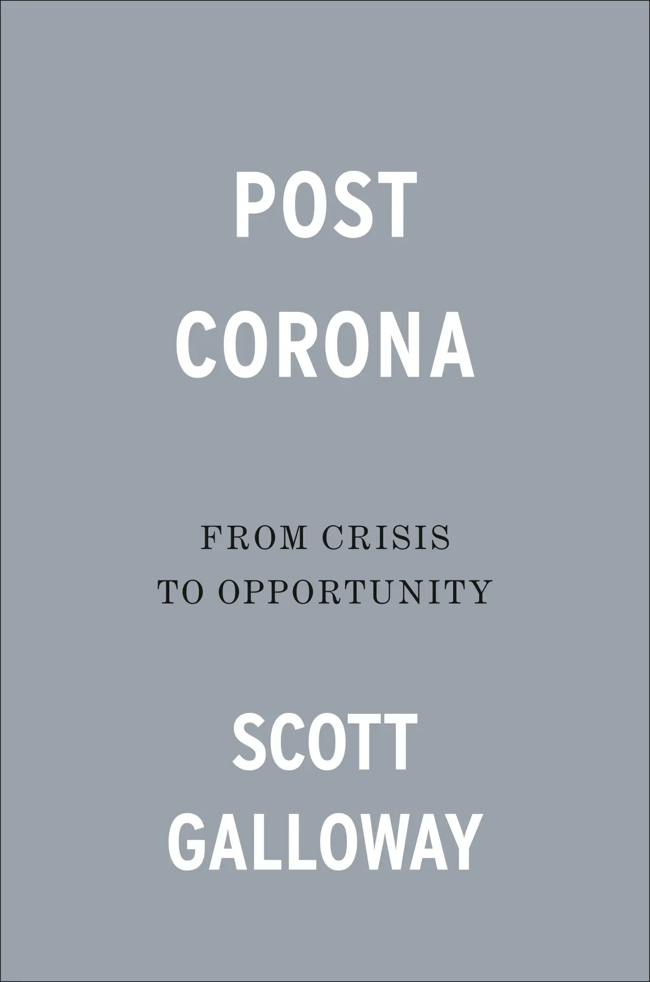 Cover: 9780593332214 | Post Corona: From Crisis to Opportunity | Scott Galloway | Buch | 2020