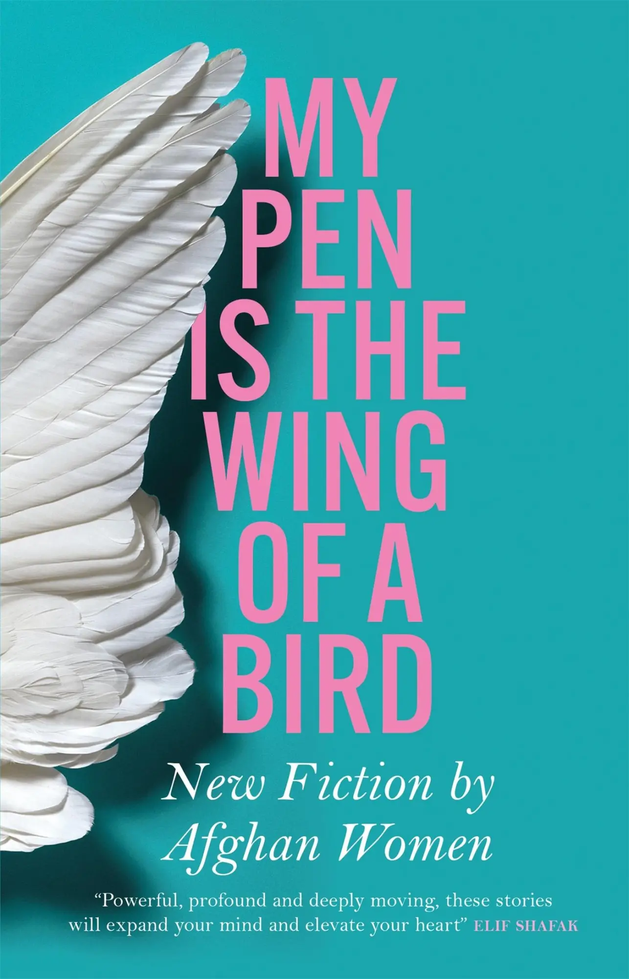 Cover: 9781529422214 | My Pen Is the Wing of a Bird | New Fiction by Afghan Women | Various