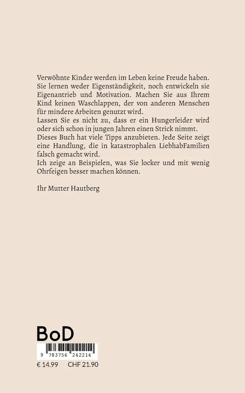 Rückseite: 9783756242214 | Härte statt Liebe | Mutter Hautberg | Taschenbuch | Paperback | 36 S.