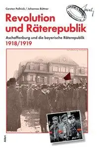 Cover: 9783865692214 | Revolution und Räterepublik | Johannes/Pollnick, Carsten Büttner