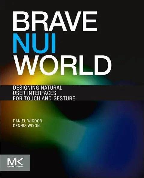 Cover: 9780123822314 | Brave Nui World | Daniel Wigdor (u. a.) | Taschenbuch | Englisch