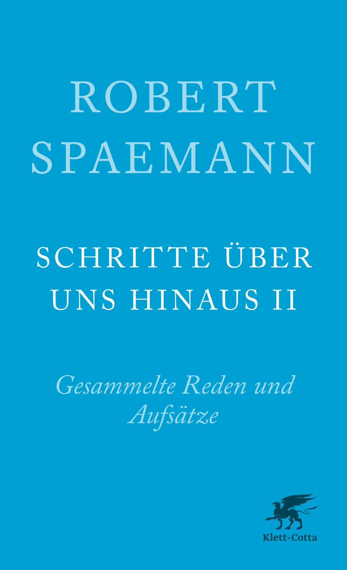 Cover: 9783608962314 | Schritte über uns hinaus II | Robert Spaemann | Taschenbuch | 352 S.