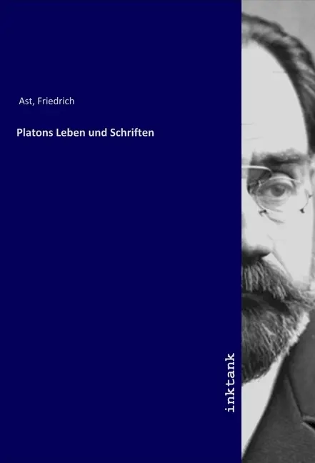 Cover: 9783750122314 | Platons Leben und Schriften | Friedrich Ast | Taschenbuch | Deutsch