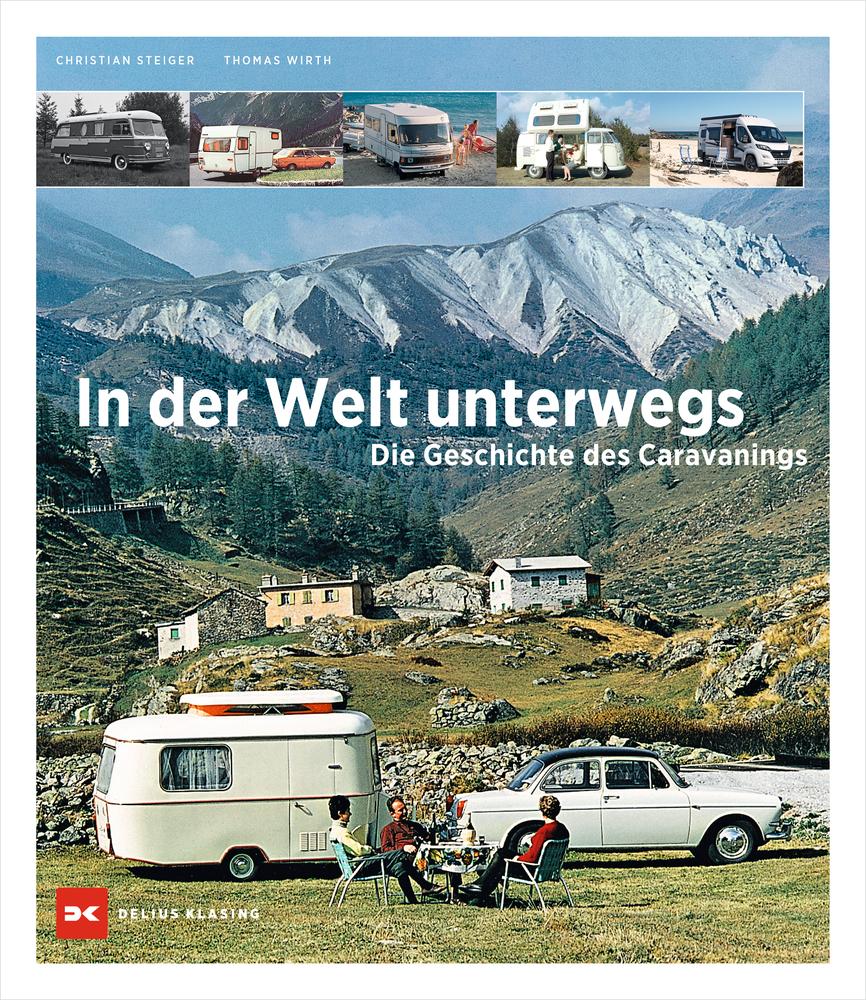 Cover: 9783667122414 | In der Welt unterwegs | Die Geschichte des Caravanings | Buch | 296 S.