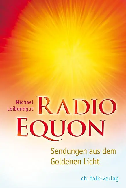 Cover: 9783895682414 | Radio Equon | Sendungen aus dem Goldenen Licht | Michael Leibundgut