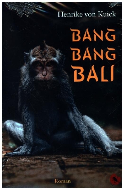 Cover: 9783959962414 | Bang Bang Bali | Roman | Henrike von Kuick | Taschenbuch | 334 S.