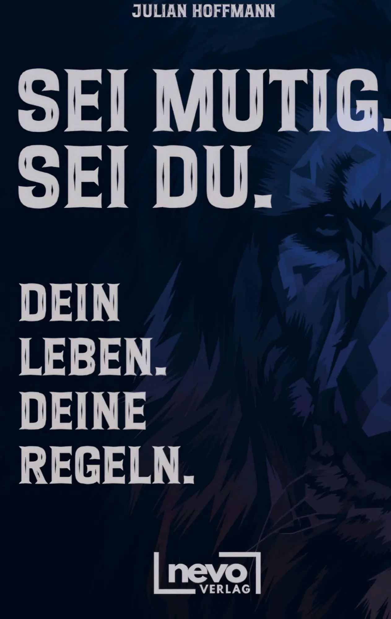Cover: 9783982562414 | Sei mutig. Sei du. Dein Leben. Deine Regeln. Dein Weg zu mehr...